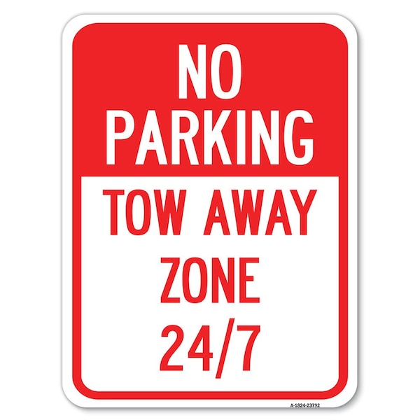 Signmission No Parking-Tow Away Zone 247 Heavy-Gauge Aluminum Rust Proof Parking Sign, 18" x 24", A-1824-23792 A-1824-23792 - main